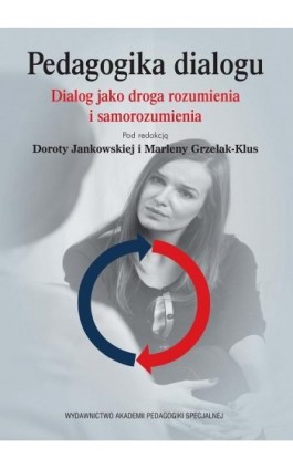 Pedagogika dialogu. Dialog jako droga rozumienia i samorozumienia - Ebook - 978-83-64953-41-5