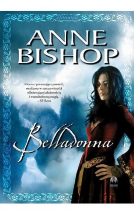 Belladonna, Efemera – tom 2 - Anne Bishop - Ebook - 978-83-62577-30-9