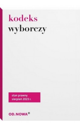 Kodeks Wyborczy - Agnieszka Kaszok - Ebook - 978-83-67523-11-0