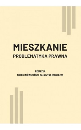 Mieszkanie. Problematyka prawna - Ebook - 978-83-8018-637-8