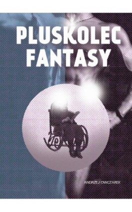 Pluskolec Fantasy - Andrzej Owczarek - Ebook - 978-83-8011-276-6