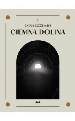 Ciemna dolina - Jakub Jęczewski - Ebook - 978-83-8011-135-6