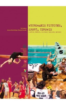Wychowanie fizyczne, sport, zdrowie - problemy badawcze, weryfikacje empiryczne - Ebook - 978-83-88335-72-3