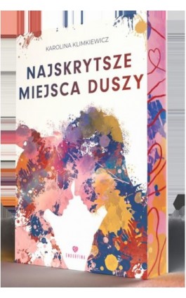 Najskrytsze miejsca duszy - Karolina Klimkiewicz - Ebook - 978-83-8231-521-9