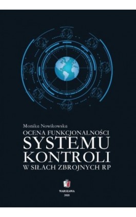 Ocena funkcjonalności systemu kontroli w Siłach Zbrojnych RP - Monika Nowikowska - Ebook - 978-83-68170-35-1