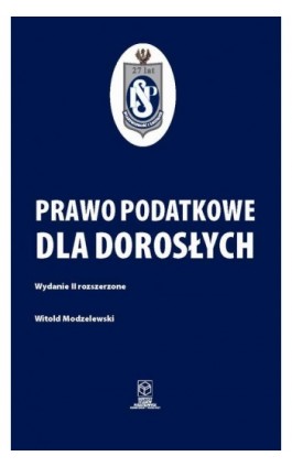 Prawo podatkowe dla dorosłych - Prof. dr hab. Witold Modzelewski - Ebook - 978-83-67172-39-4