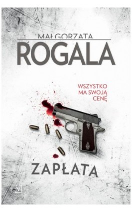 Zapłata - Małgorzata Rogala - Ebook - 978-83-7976-085-5