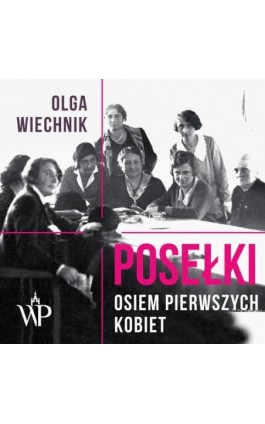 Posełki - Olga Wiechnik - Audiobook - 9788366431744