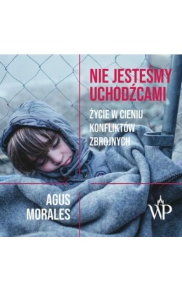 Nie jesteśmy uchodźcami - Agus Morales - Audiobook - 9788366517066