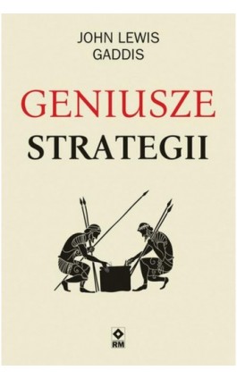 Geniusze strategii - John Lewis Gaddis - Ebook - 978-83-8151-488-0
