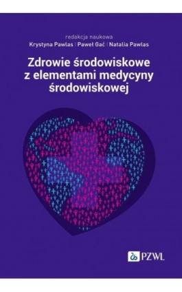 Zdrowie środowiskowe z elementami medycyny środowiskowej - Ebook - 978-83-01-23683-0