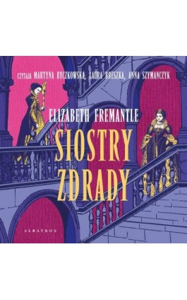 SIOSTRY ZDRADY - Elizabeth Fremantle - Audiobook - 978-83-8361-294-2