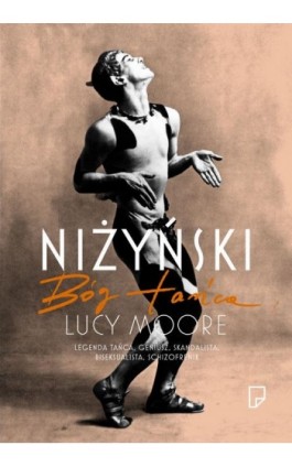 Niżyński Bóg tańca - Lucy Moore - Ebook - 978-83-64700-02-6