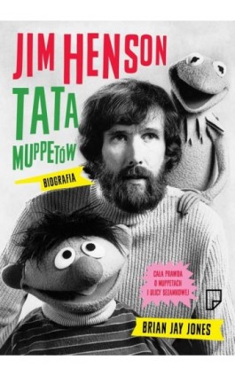 Jim Henson Tata Muppetów - Brian Jay Jones - Ebook - 978-83-64700-42-2