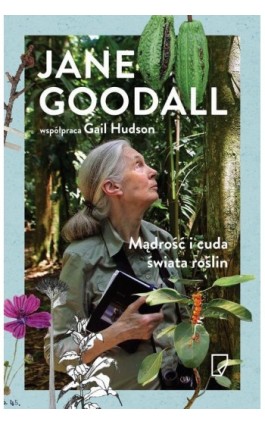 Mądrość i cuda świata roślin - Jane Goodall - Ebook - 978-83-64700-15-6