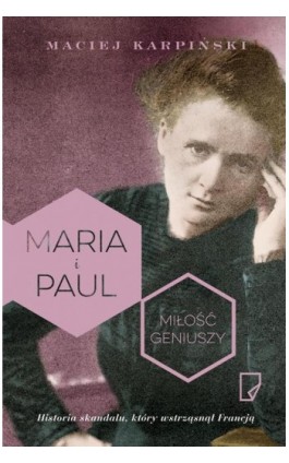 Maria i Paul Miłość geniuszy - Maciej Karpiński - Ebook - 978-83-64700-23-1