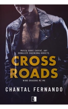 Crossroads Wind Dragons MC Tom 6 - Chantal Fernando - Ebook - 978-83-8362-566-9