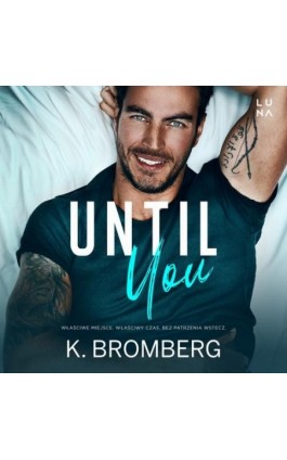 Until You - K. Bromberg - Audiobook - 978-83-67996-76-1