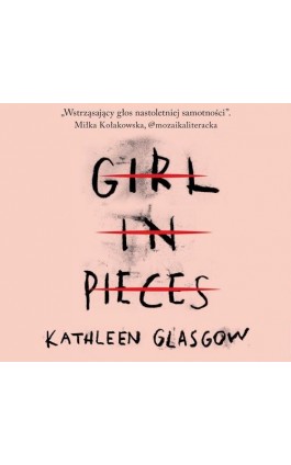 Girl in Pieces - Kathleen Glasgow - Audiobook - 9788382663280