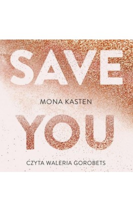 Save you - Mona Kasten - Audiobook - 9788382662672