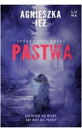 Pastwa - Agnieszka Jeż - Ebook - 978-83-67996-73-0