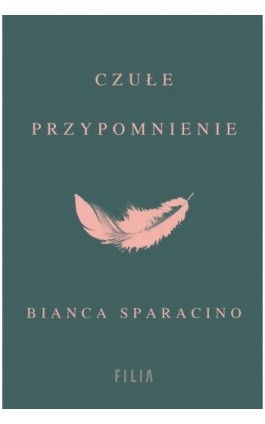 Czułe przypomnienie - Bianca Sparacino - Ebook - 978-83-8357-573-5