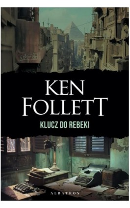 Klucz do Rebeki - Ken Follett - Ebook - 978-83-8361-334-5