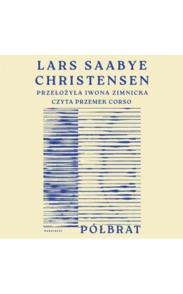 Półbrat - Lars Saabye Christensen - Audiobook - 978-83-68121-06-3