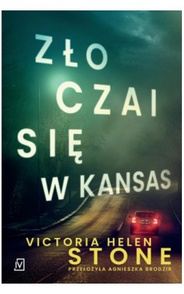 Zło czai się w Kansas - Victoria Helen Stone - Ebook - 9788368045666