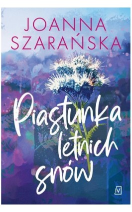 Piastunka letnich snów - Joanna Szarańska - Ebook - 9788368158298