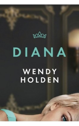 Diana - Wendy Holden - Ebook - 978-83-276-8854-5