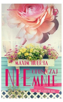 Nie opuszczaj mnie - Maxim Huerta - Ebook - 978-83-65780-39-3