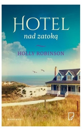 Hotel nad zatoką - Holly Robinson - Ebook - 978-83-65780-41-6