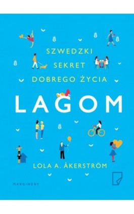 Lagom. Szwedzki sekret dobrego życia - Lola A. åkerström - Ebook - 978-83-65780-63-8