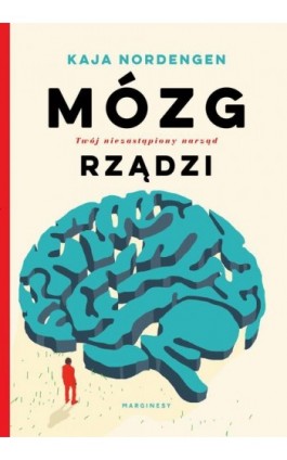 Mózg rządzi - Kaja Nordengen - Ebook - 978-83-65780-85-0