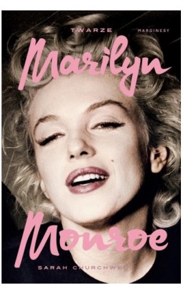 Twarze Marilyn Monroe - Sarah Churchwell - Ebook - 978-83-65973-01-6