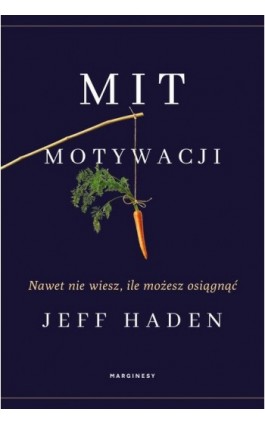 Mit motywacji - Jeff Haden - Ebook - 978-83-66140-12-7