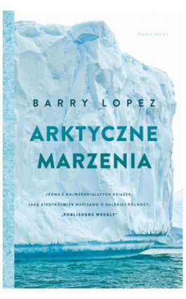 Arktyczne marzenia - Barry Lopez - Ebook - 978-83-66335-64-6