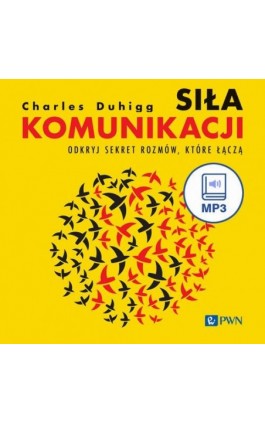 Siła komunikacji - Charles Duhigg - Audiobook - 978-83-01-23499-7