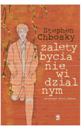 Zalety bycia niewidzialnym - Stephen Chbosky - Ebook - 9788367974356