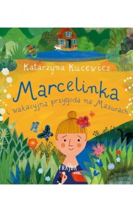 Marcelinka i wakacyjna przygoda na Mazurach - Katarzyna Kucewicz - Ebook - 978-83-8357-540-7