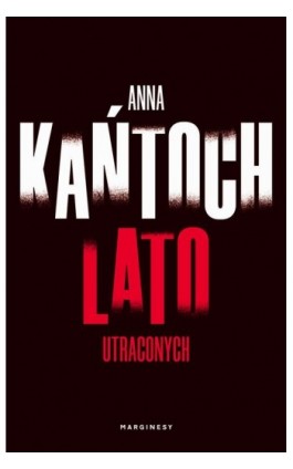 Lato utraconych - Anna Kańtoch - Ebook - 978-83-66863-11-8