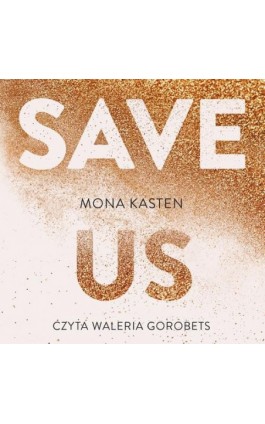 Save us - Mona Kasten - Audiobook - 9788382662689