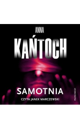 Samotnia - Anna Kańtoch - Audiobook - 978-83-67790-90-1