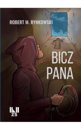 Bicz Pana - Robert M. Rynkowski - Ebook - 978-83-971245-1-6