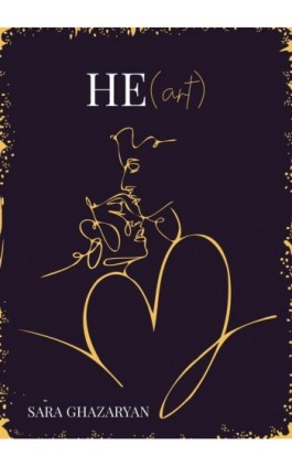 He(art) - Sara Ghazaryan - Ebook - 978-83-67642-79-8