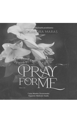 Pray for Me - Aleksandra Maras - Audiobook - 978-83-8362-537-9