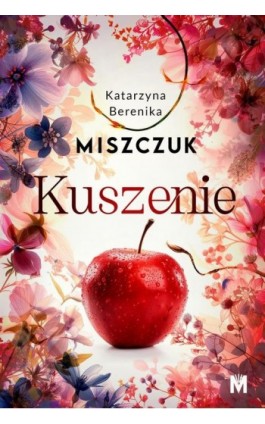 Kuszenie - Katarzyna Berenika Miszczuk - Ebook - 978-83-68005-25-7