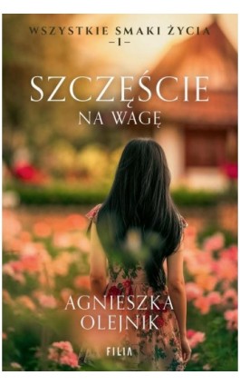 Szczęście na wagę - Agnieszka Olejnik - Ebook - 978-83-8357-623-7