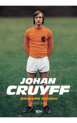 Johan Cruyff Biografia totalna - Auke Kok - Ebook - 978-83-8210-979-5